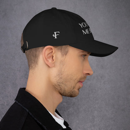 You Make Me Better ; Baseball Cap Hat