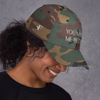 You Make Me Better ; Baseball Cap Hat