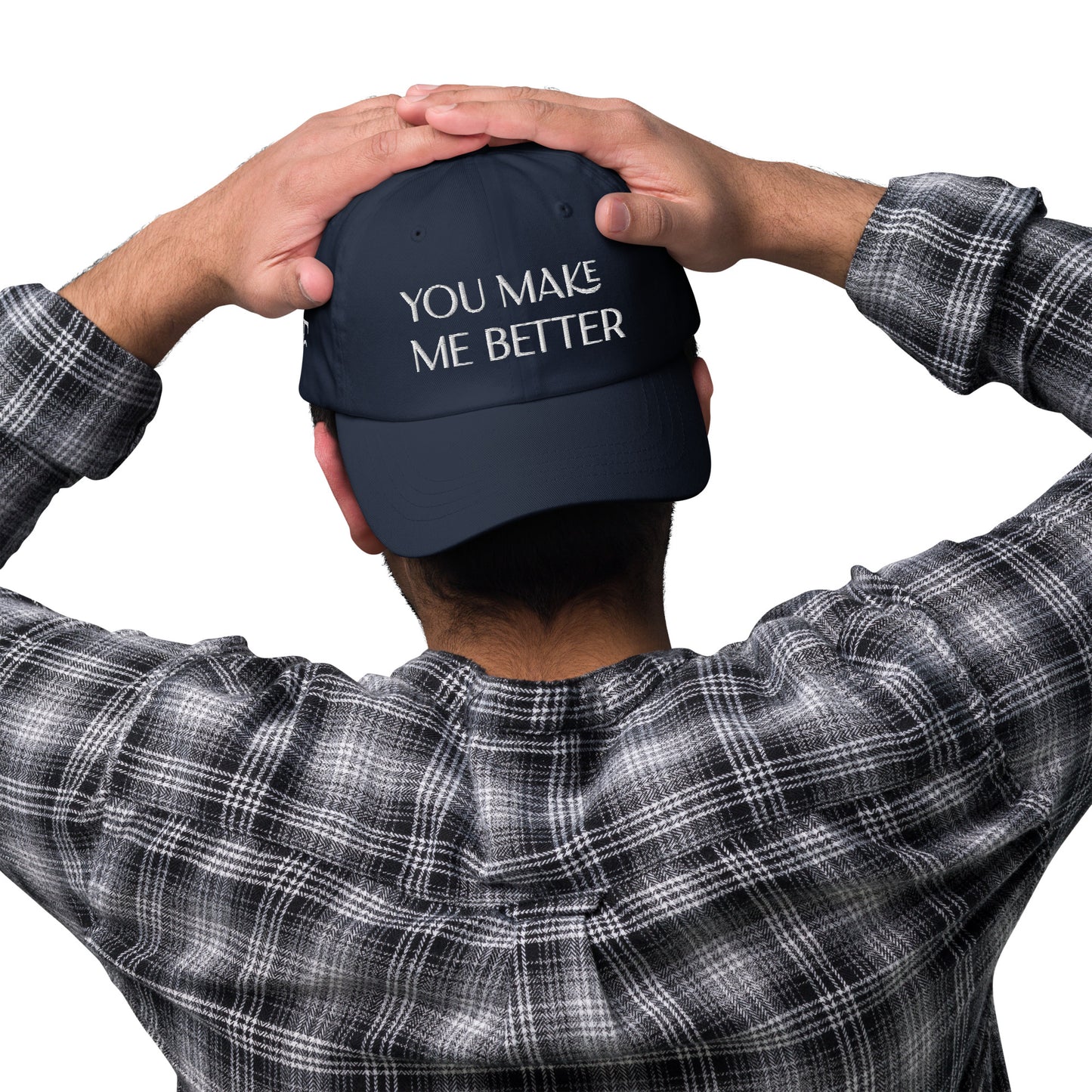 You Make Me Better ; Baseball Cap Hat