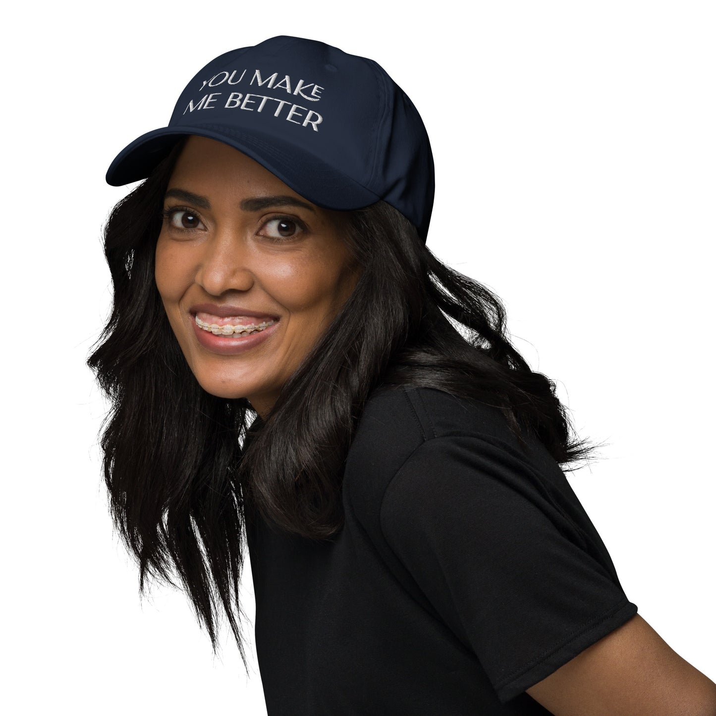 You Make Me Better ; Baseball Cap Hat