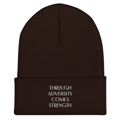 Through Adversity Comes Strength ; Cuffed Beanie