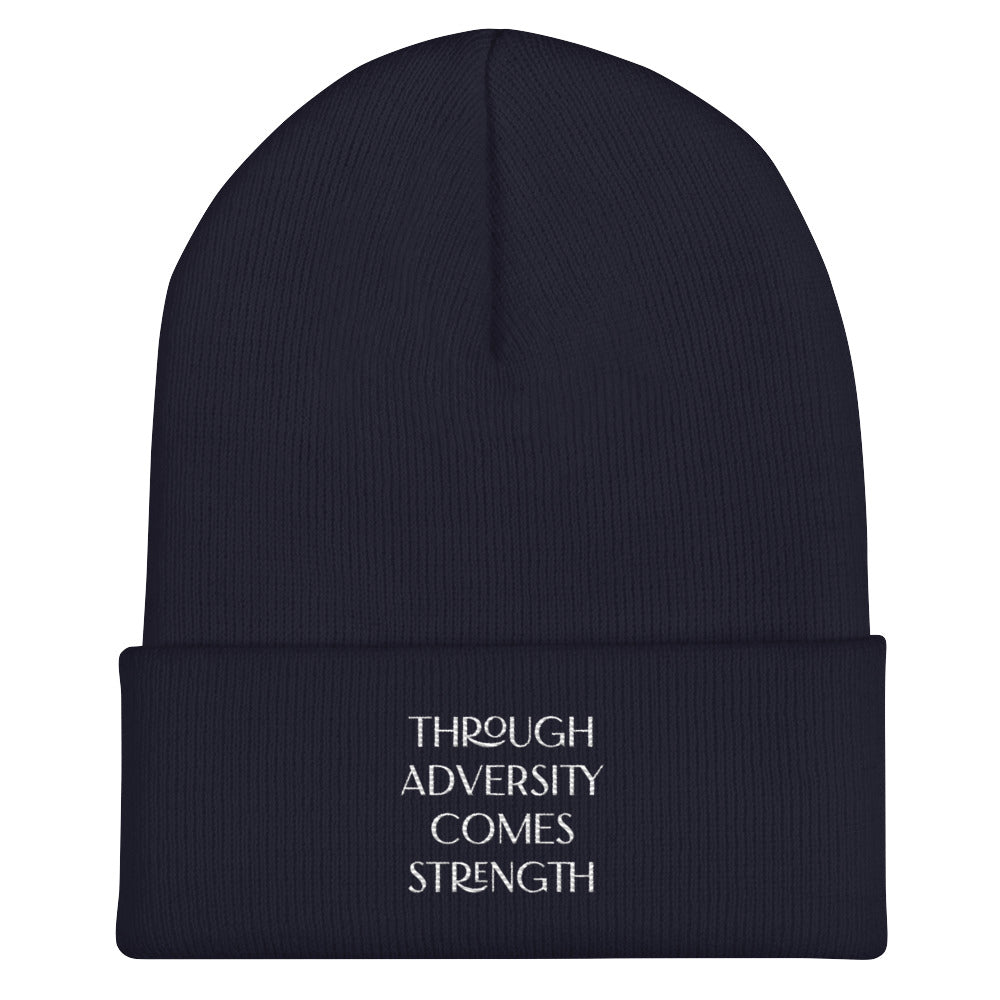 Through Adversity Comes Strength ; Cuffed Beanie