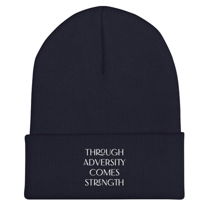 Through Adversity Comes Strength ; Cuffed Beanie