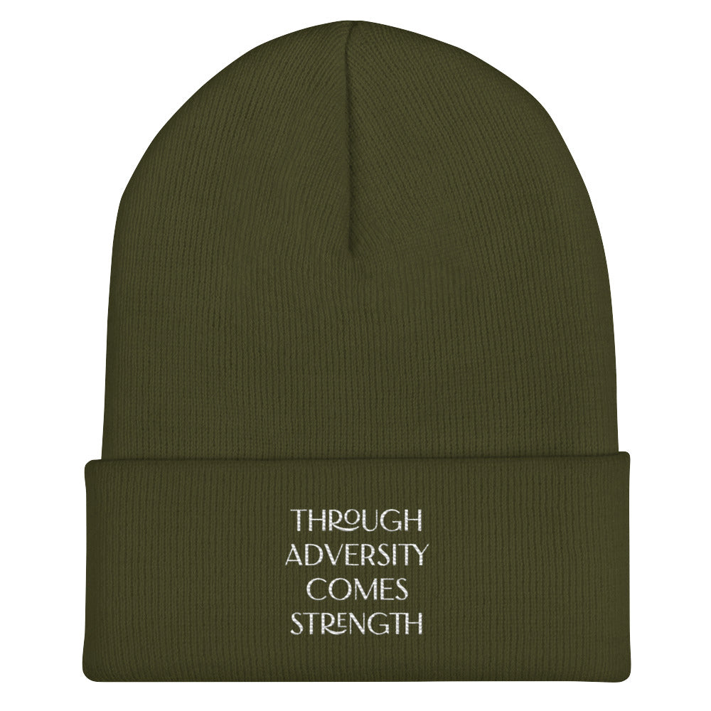 Through Adversity Comes Strength ; Cuffed Beanie