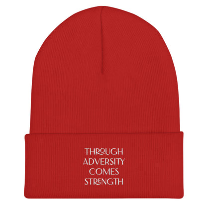 Through Adversity Comes Strength ; Cuffed Beanie