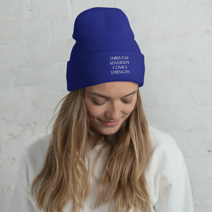 Through Adversity Comes Strength ; Cuffed Beanie