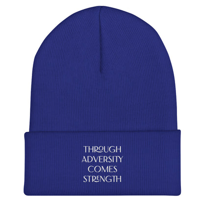 Through Adversity Comes Strength ; Cuffed Beanie