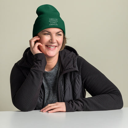 Through Adversity Comes Strength ; Cuffed Beanie
