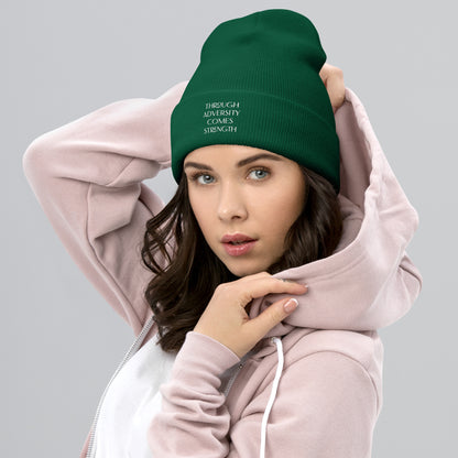 Through Adversity Comes Strength ; Cuffed Beanie