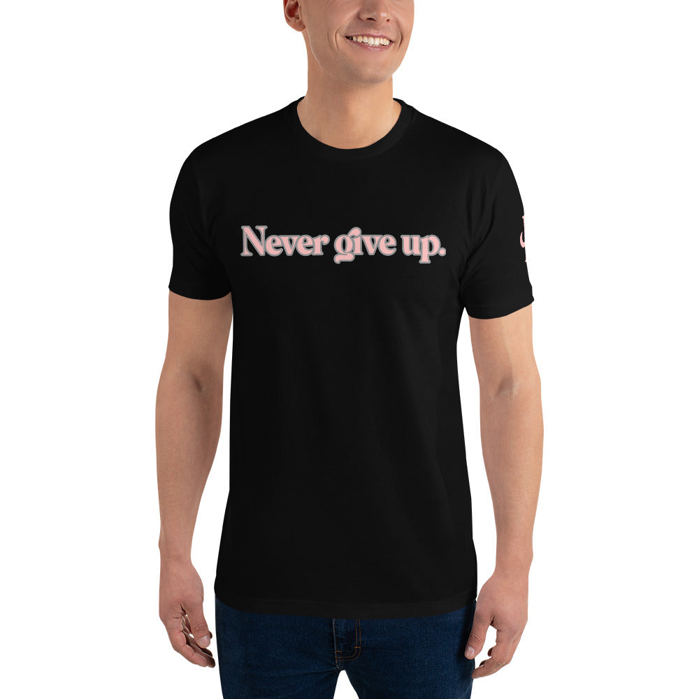 Never give up ; T-shirt