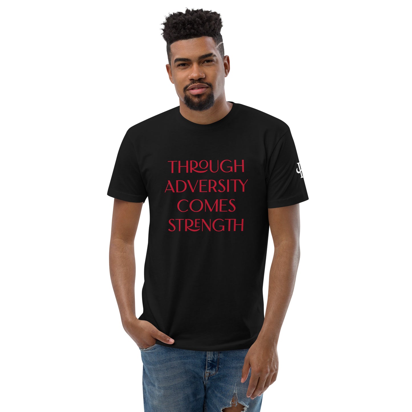 Through Adversity Comes Strength ; T-shirt