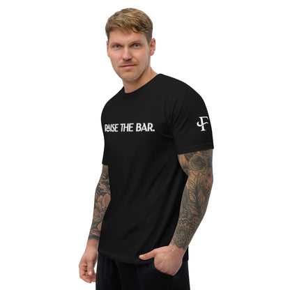 Raise The Bar ; T-shirt