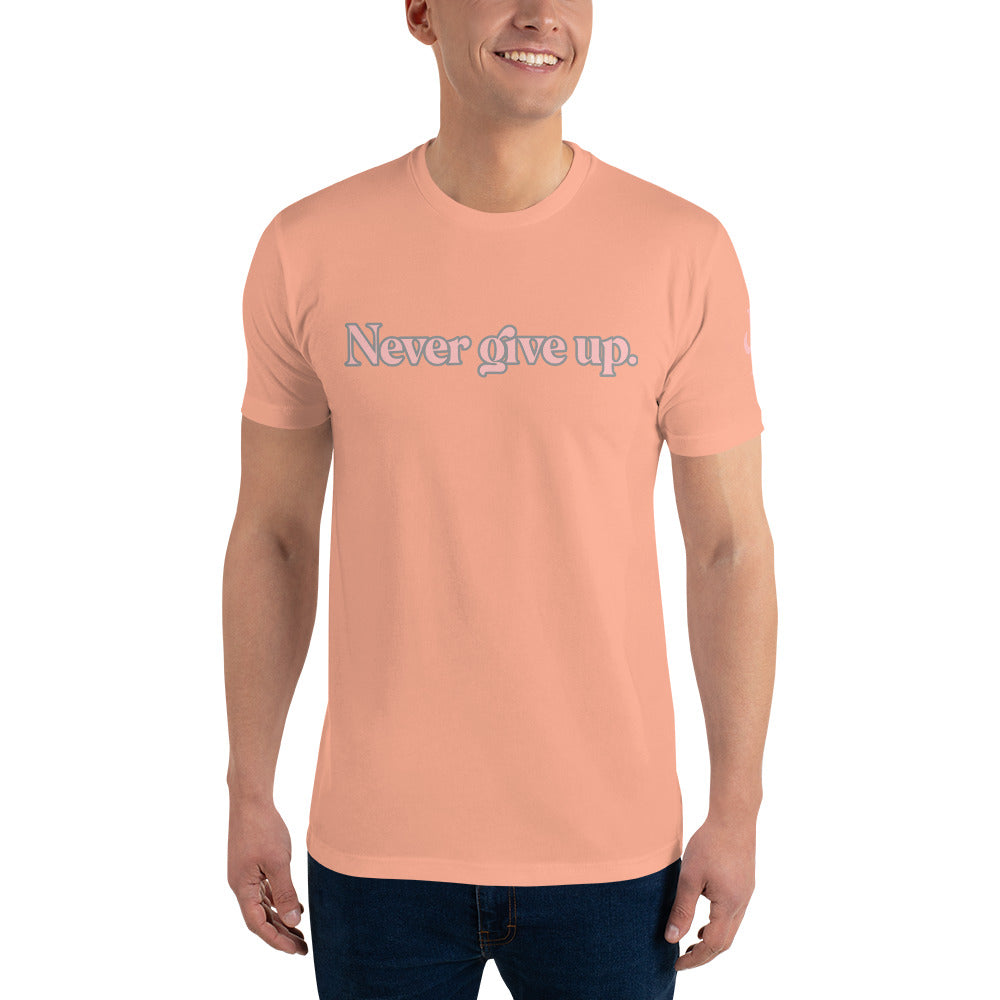Never give up ; T-shirt