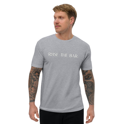 Raise The Bar ; T-shirt