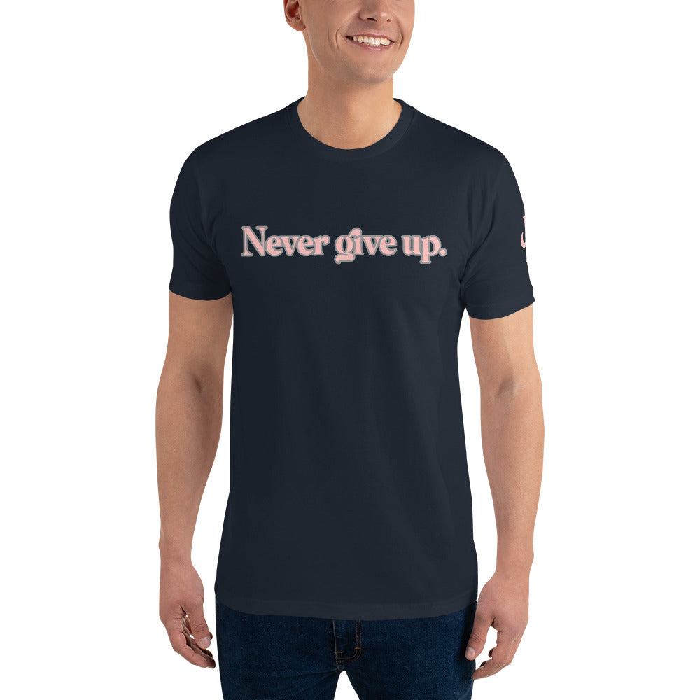 Never give up ; T-shirt