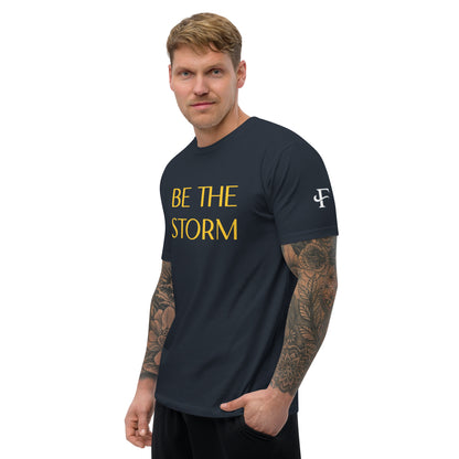 BE THE STORM Short Sleeve T-shirt