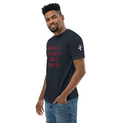 Through Adversity Comes Strength ; T-shirt
