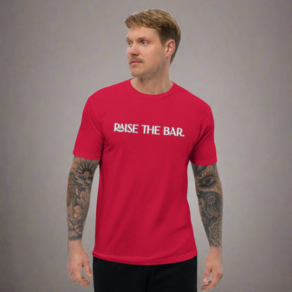 Raise The Bar ; T-shirt