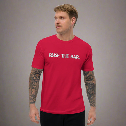 Raise The Bar ; T-shirt