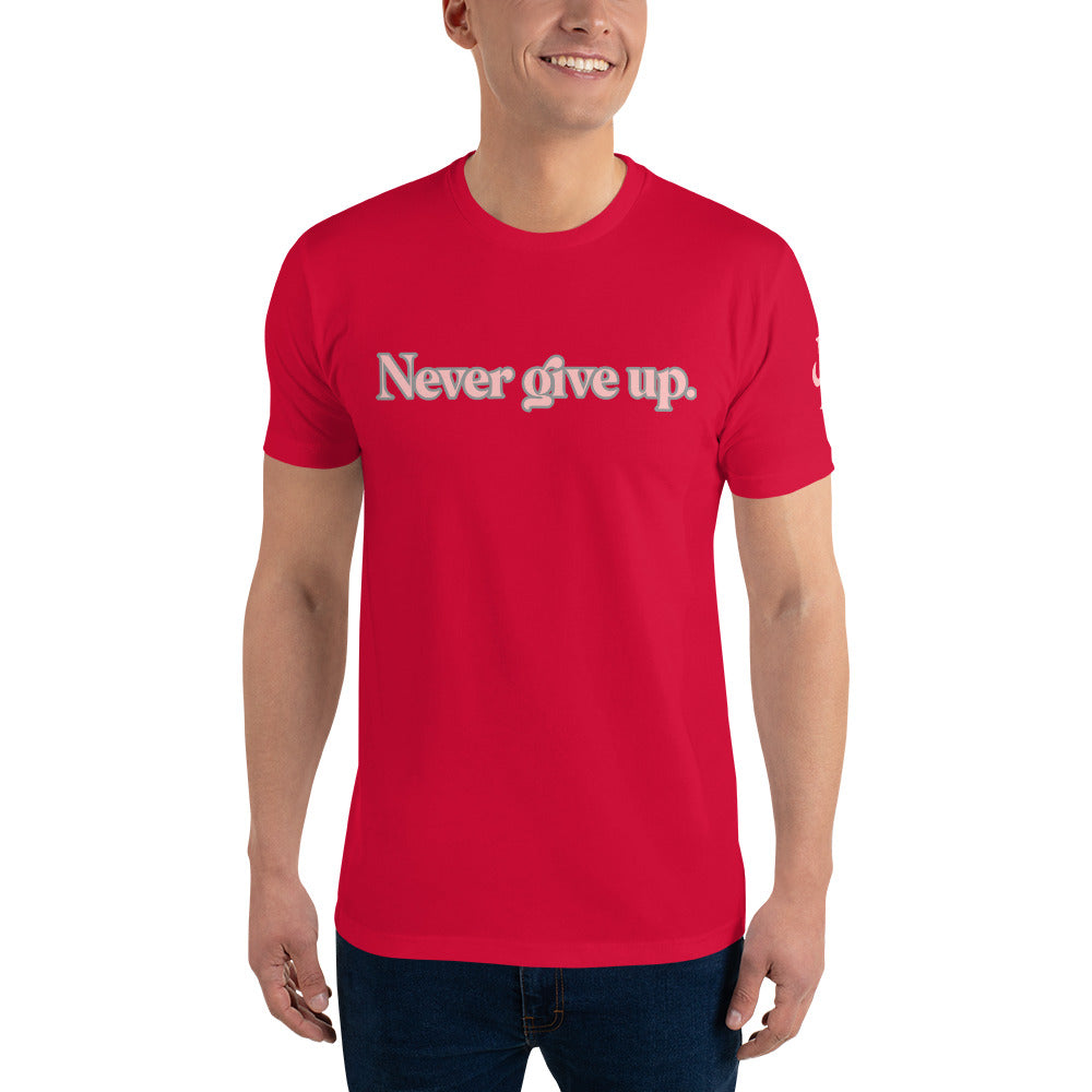 Never give up ; T-shirt
