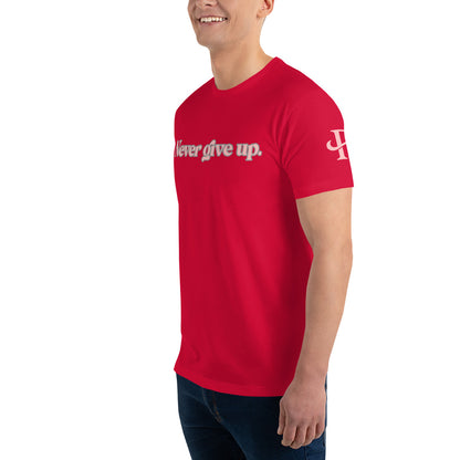 Never give up ; T-shirt