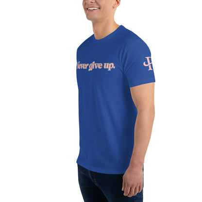 Never give up ; T-shirt