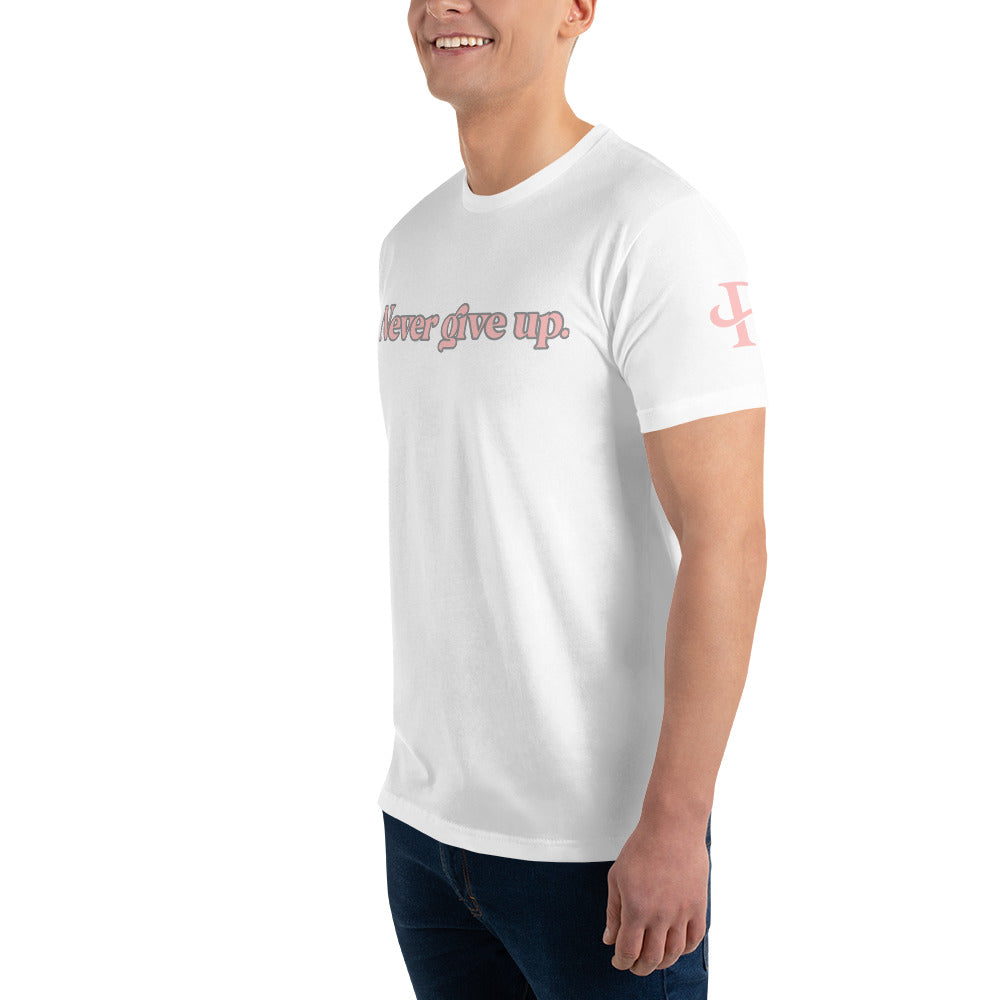 Never give up ; T-shirt