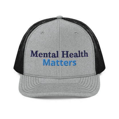 Mental Health Matters ; Trucker Hat