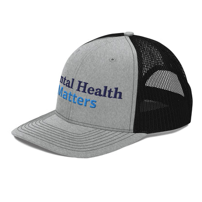 Mental Health Matters ; Trucker Hat