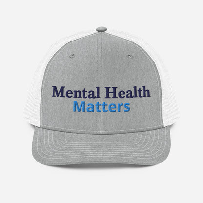 Mental Health Matters ; Trucker Hat