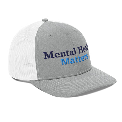 Mental Health Matters ; Trucker Hat