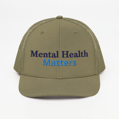 Mental Health Matters ; Trucker Hat