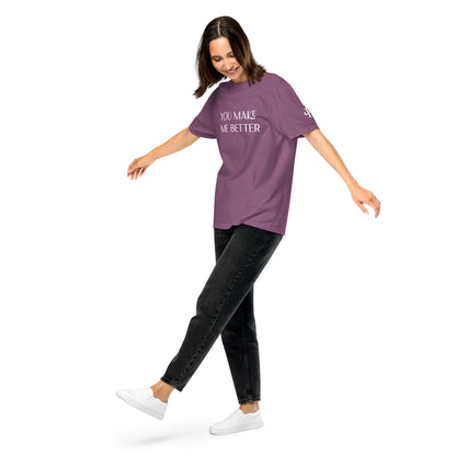 You Make Me Better ; T-shirt
