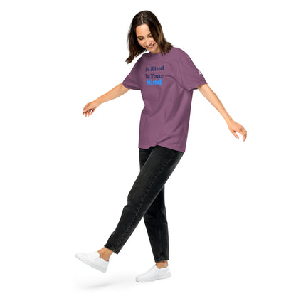 Be Kind to Your Mind ; T-shirt