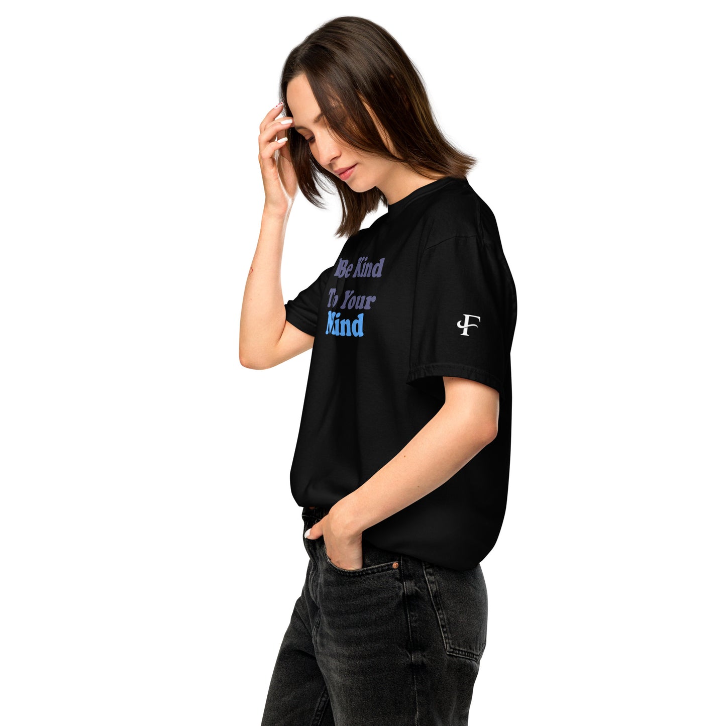 Be Kind to Your Mind ; T-shirt