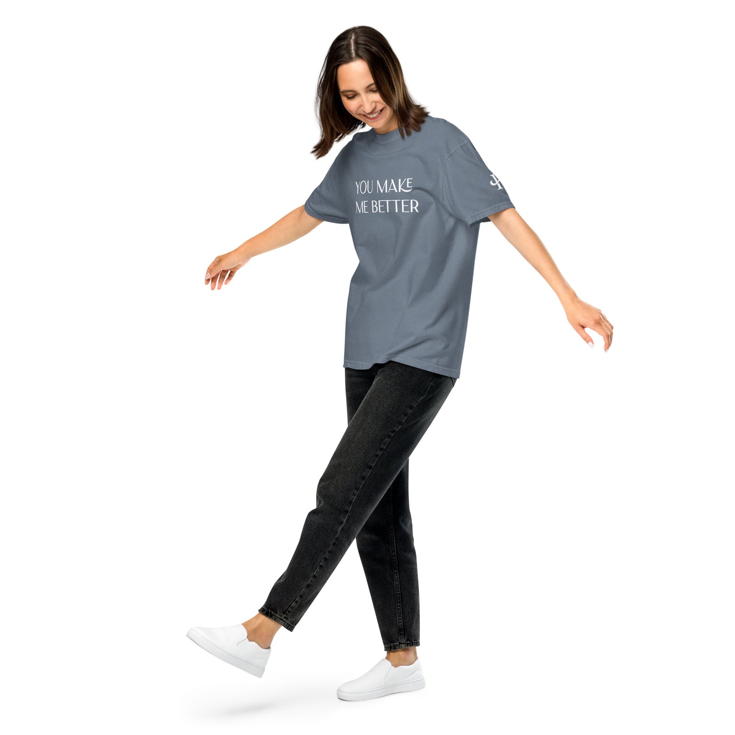 You Make Me Better ; T-shirt