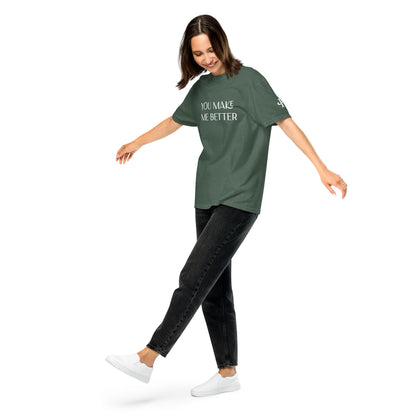 You Make Me Better ; T-shirt