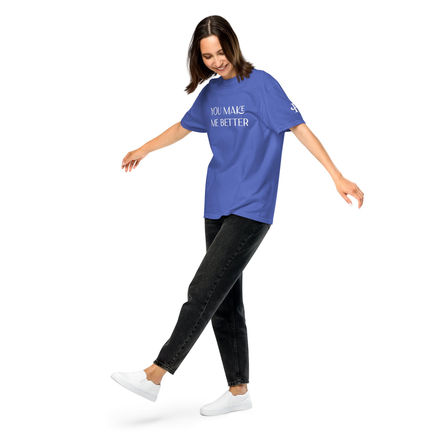 You Make Me Better ; T-shirt