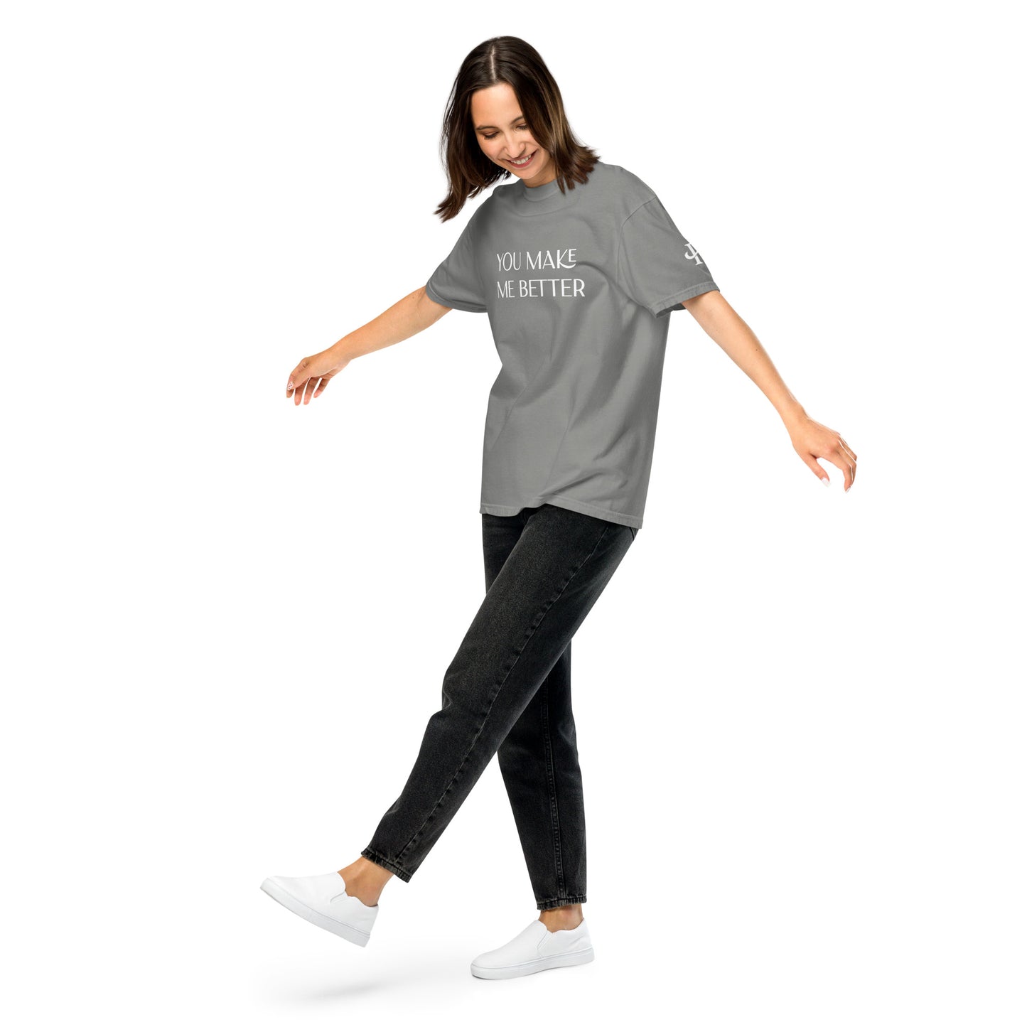 You Make Me Better ; T-shirt
