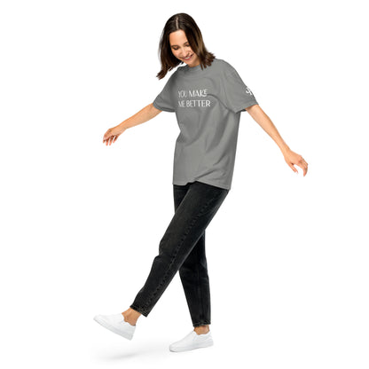 You Make Me Better ; T-shirt