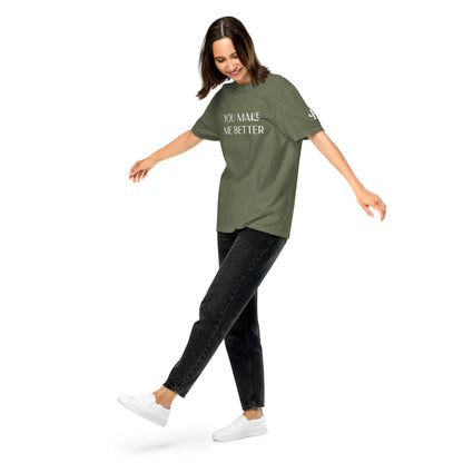 You Make Me Better ; T-shirt