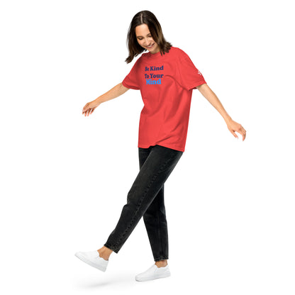 Be Kind to Your Mind ; T-shirt