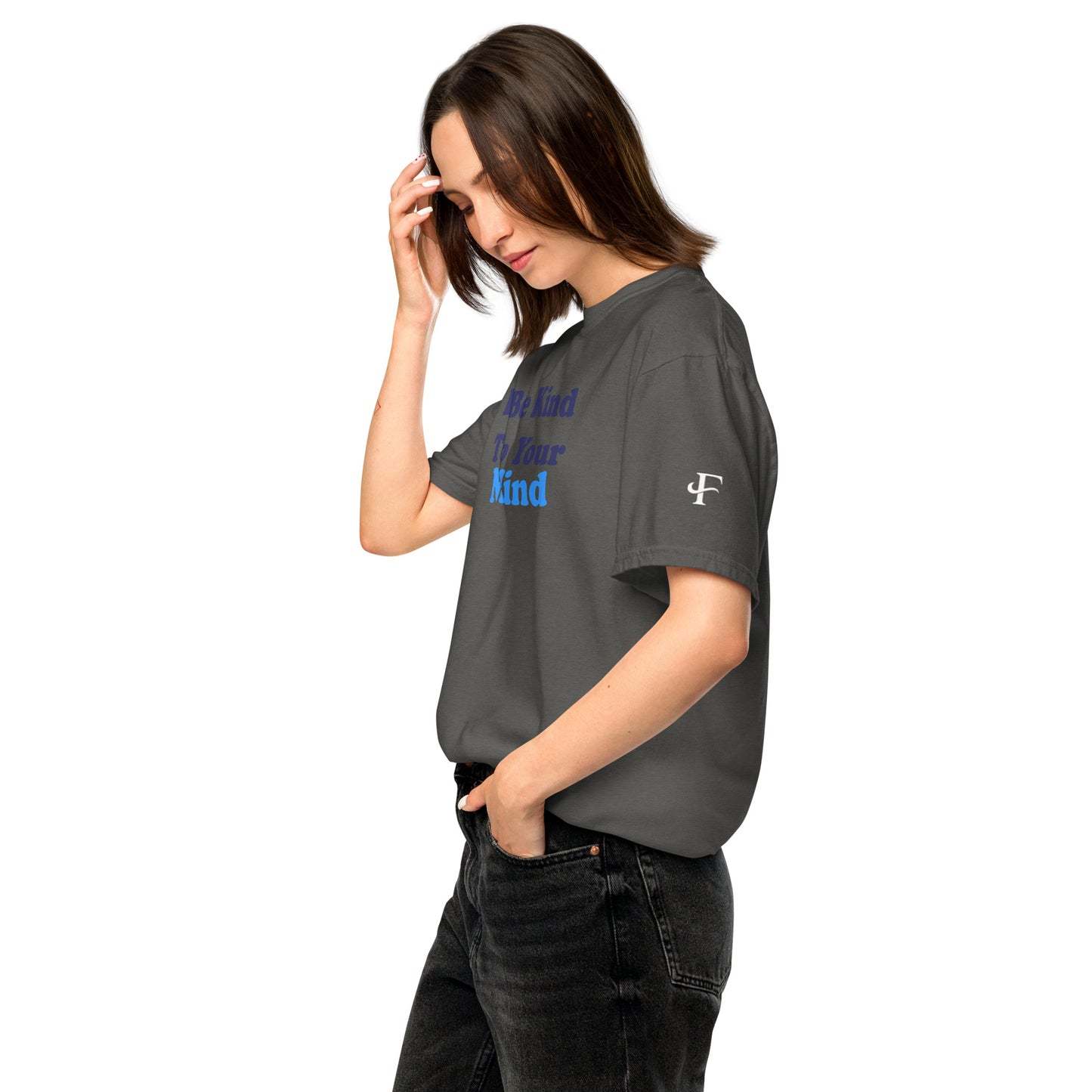 Be Kind to Your Mind ; T-shirt
