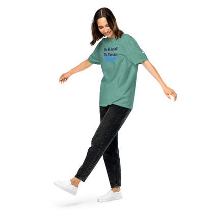 Be Kind to Your Mind ; T-shirt