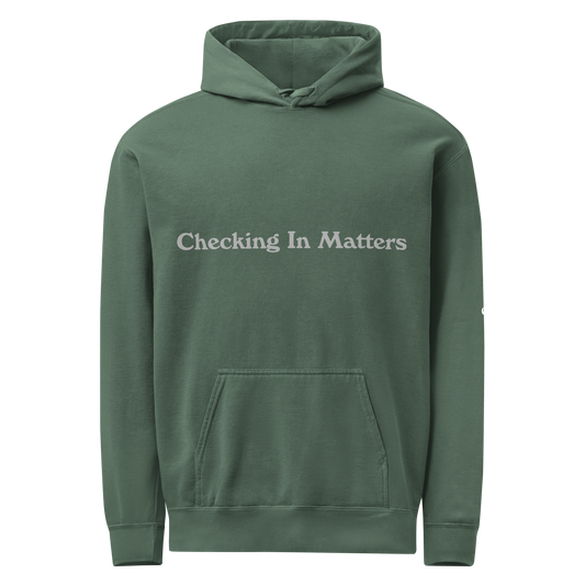Checking in Matters ; Hoodie