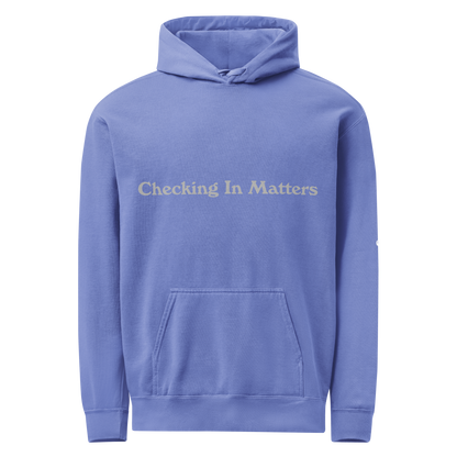 Checking in Matters ; Hoodie