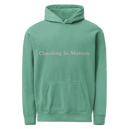 Checking in Matters ; Hoodie