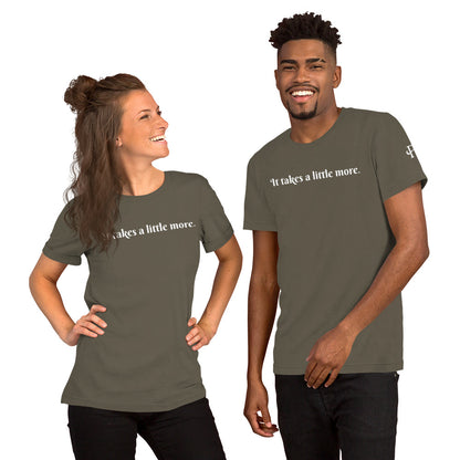 It takes a little more ; T-shirt