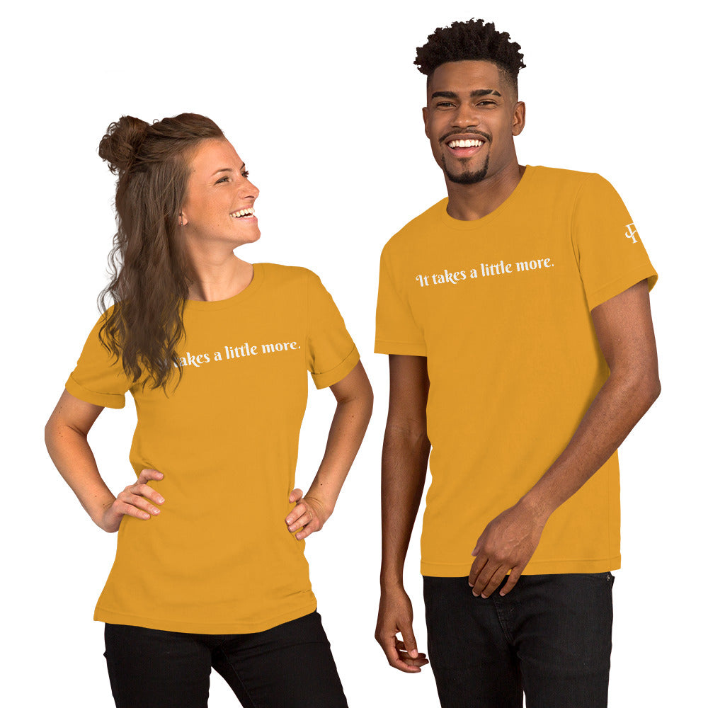 It takes a little more ; T-shirt